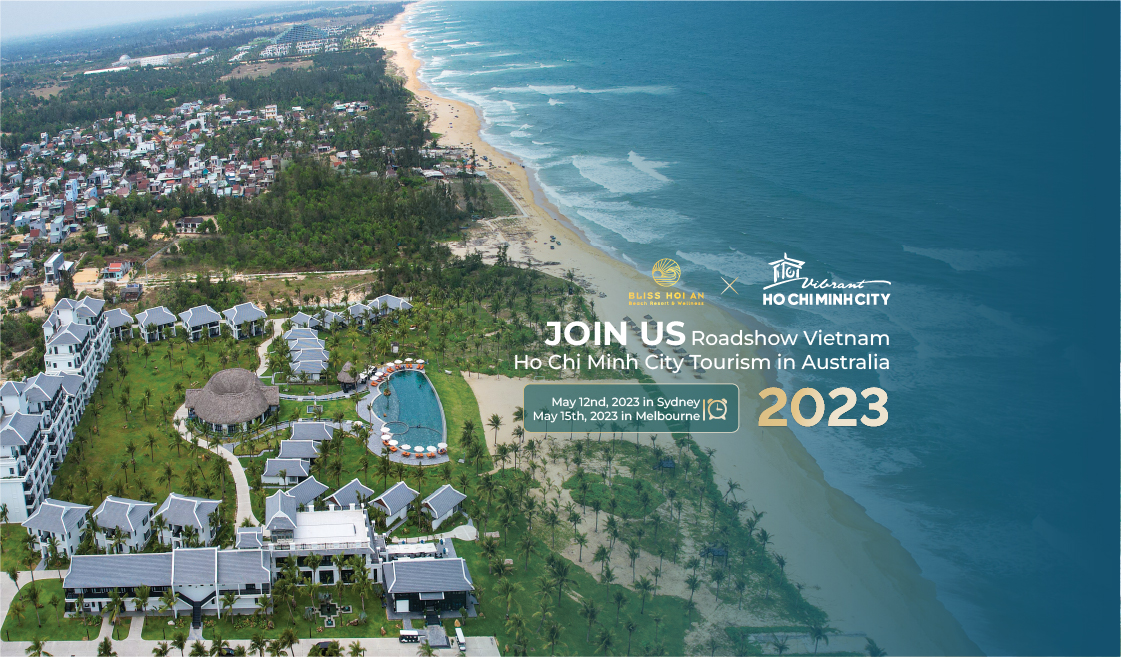 Meet Bliss Hoi An at Roadshow Vietnam – Ho Chi Minh City Tourism in Australia 2023