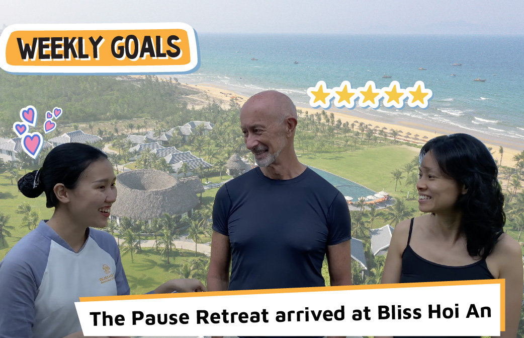 THE PAUSE RETREAT ARRIVED AT BLISS HOI AN